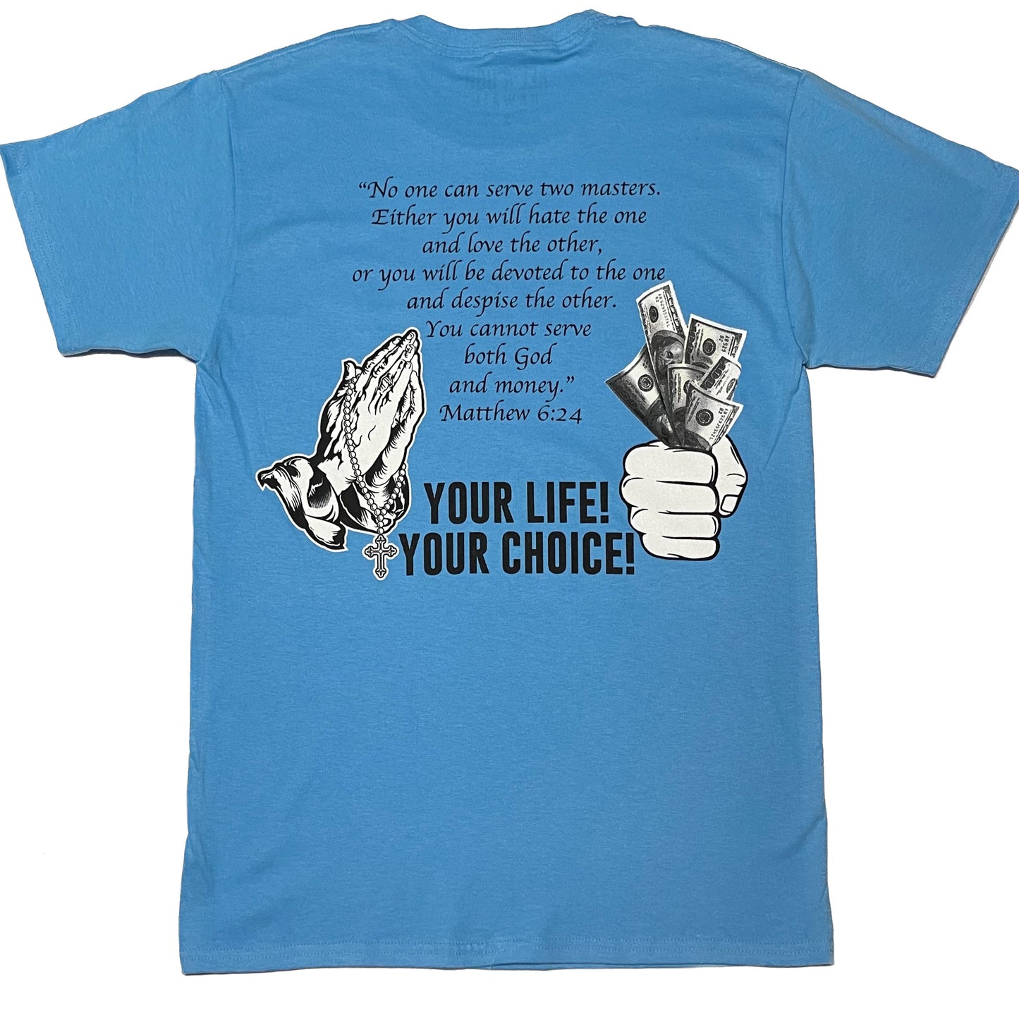 T-Shirt with Matthew 6:24 Scripture Design