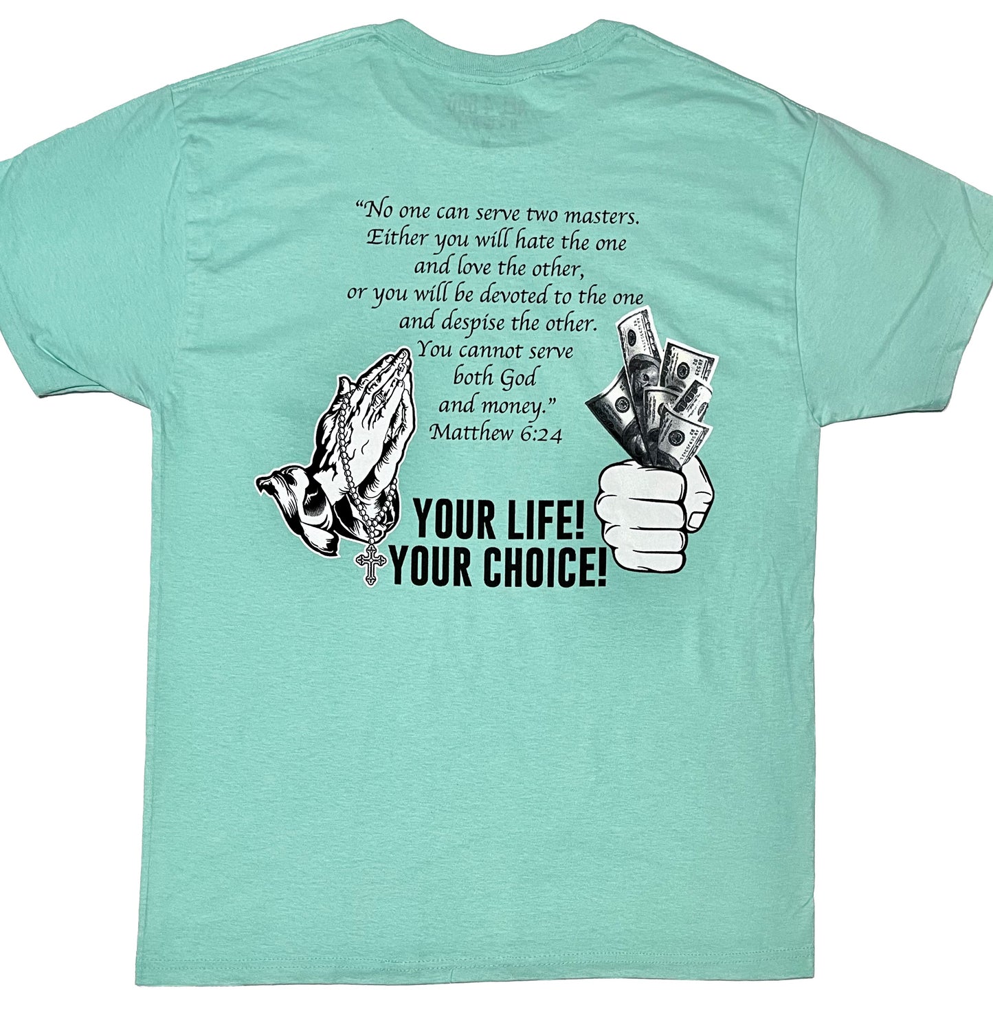 T-Shirt with Matthew 6:24 Scripture Design